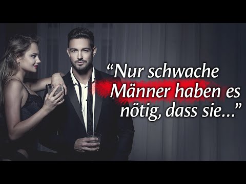 Wer DAS tut, ist ein schwacher Mann (erkennst du es?)