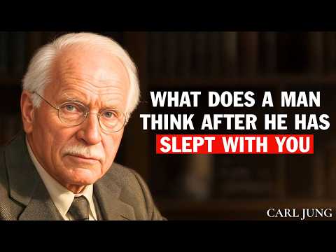 Carl Jung: What He Really Feels After Being Intimate With You It’s Not What You Think