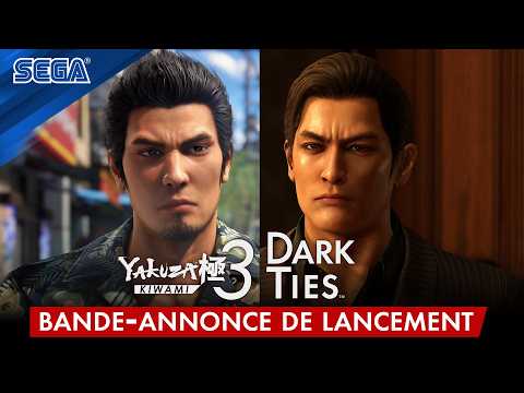 [FRANÇAIS] Yakuza Kiwami 3 & Dark Ties | Bande-annonce de lancement