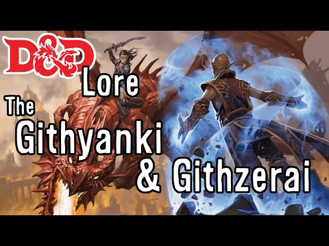 D&D Lore - Githyanki & Githzerai