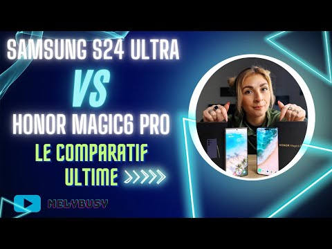 Samsung Galaxy S24 Ultra VS Honor Magic 6 Pro / Comparatif complet / En Français
