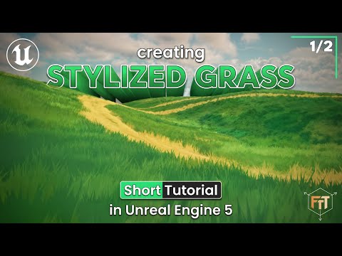 Creating Stylized Grass in Unreal Engine 5 - Part1