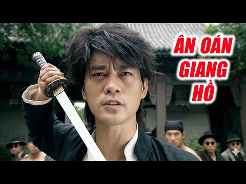 Ân Oán Giang Hồ | Phim Hành Động Võ Thuật Xã Hội Đen Hay Nhất | Phim Mới 2025