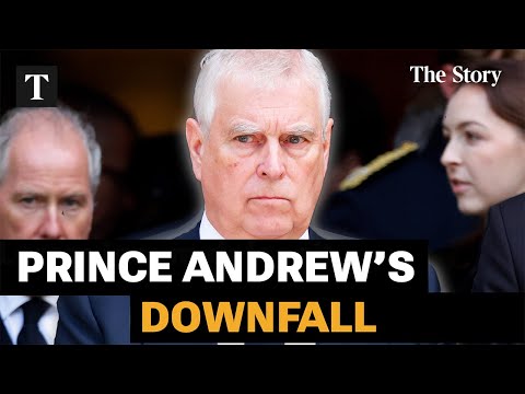 Prince Andrew's Downfall Explained