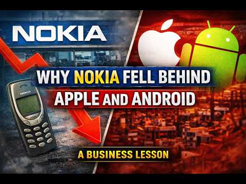 Why Nokia Failed to Compete with Apple and Android A Business lesson and case study