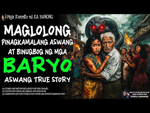 MAGLOLONG PINAGKAMALANG ASWANG AT BINUGBOG NG TAGA BARYO (Aswang True Story)