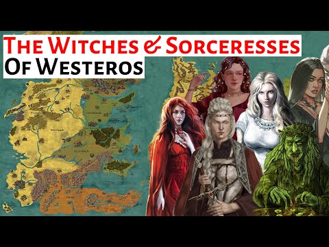 The Witches and Sorceresses Of Westeros | House Of The Dragon / ASOIAF history and lore explained