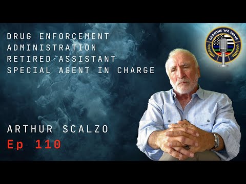 Episode 110 interview with retired Drug Enforcement Administration ASAC Art Scalzo
