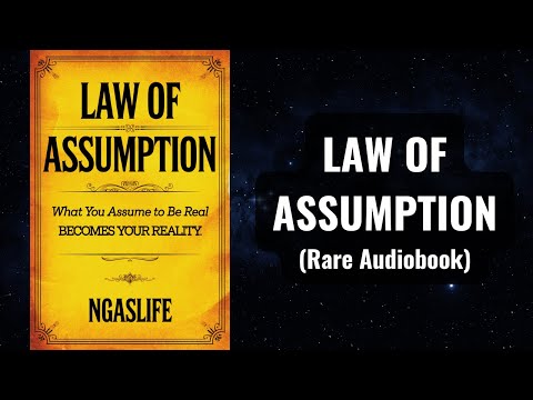 Law of Assumption - What You Believe Becomes Your Reality Audiobook