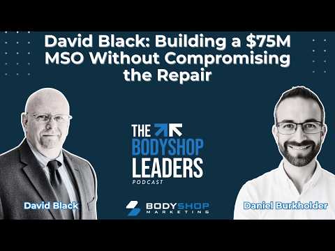 David Black: Building a $75M MSO Without Compromising the Repair