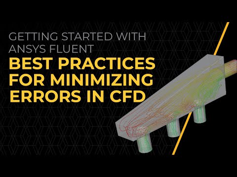 Best Practices for Minimizing Errors in CFD — Lesson 1