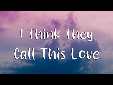 Elliot James Reay - I Think They Call This Love (Lyrics)