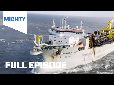 Mighty Ships: Cristóbal Colón | World’s Most Powerful Dredger | Season  3 Episode  3 (Full Episode)