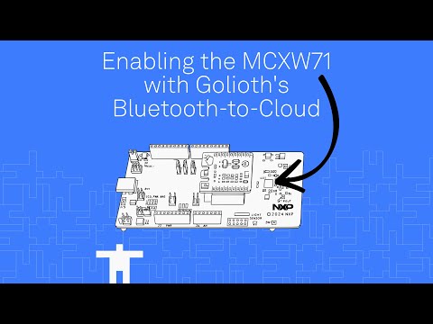Enabling the MCXW71 (NXP) with Golioth's Bluetooth-to-Cloud