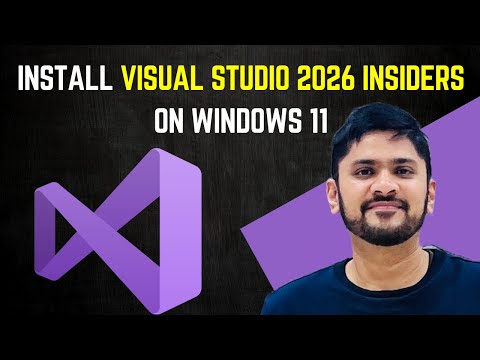 How to Install Microsoft Visual Studio 2026 Insiders on Windows 11 [ 2025 Update ] .NET Developers