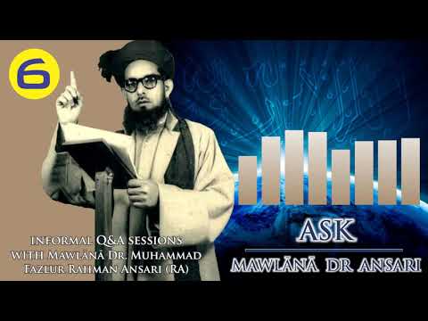 Ask Mawlana Dr Ansari 06