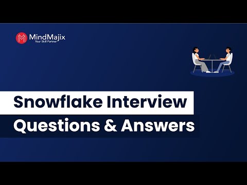 Top 50 Snowflake Interview Questions and Answers | Best Snowflake Interview Questions | MindMajix