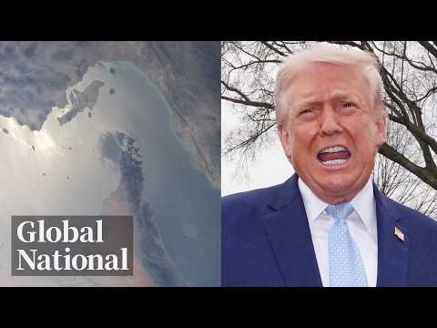 Global National: March 20, 2026 | Trump calls NATO allies “cowards” over Strait of Hormuz inaction