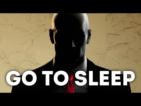 Fall Asleep While I Play HITMAN