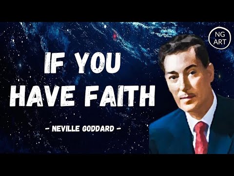 Neville Goddard | You Must Have Faith (Powerful)