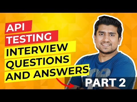 API Testing Interview Questions & Answers || Part 2 (Watch This Before Interview)
