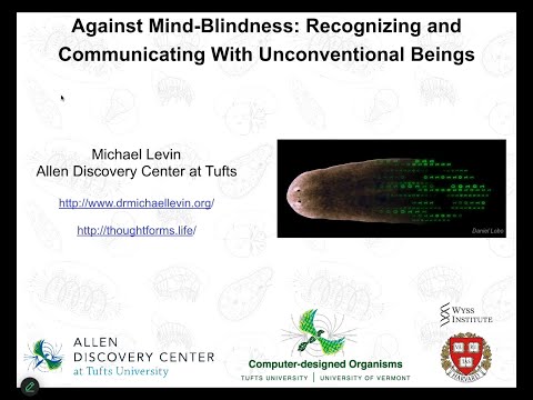 Against Mind-Blindness: recognizing and communicating with unconventional beings by Michael Levin