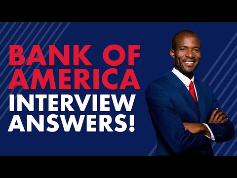 BANK OF AMERICA INTERVIEW QUESTIONS AND ANSWERS! (How to Pass a Bank of America Job Interview)