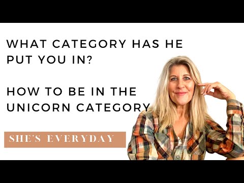What category has he put you in? How to be in the unicorn category. 