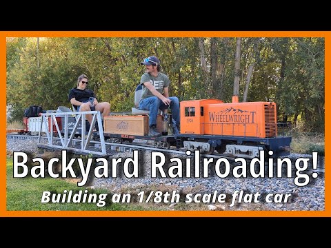 Building a 1/8th Scale Flatcar You Can Ride On!