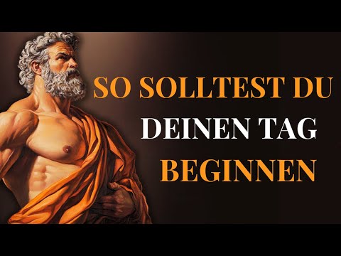 8 DINGE, DIE DU JEDEN MORGEN TUN MUSST, UM DEINEN GEIST UND DEINEN TAG ZU MEISTERN – STOIZISMUS.