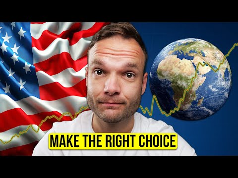 The S&P 500 vs Global - Don't Make the Wrong Choice