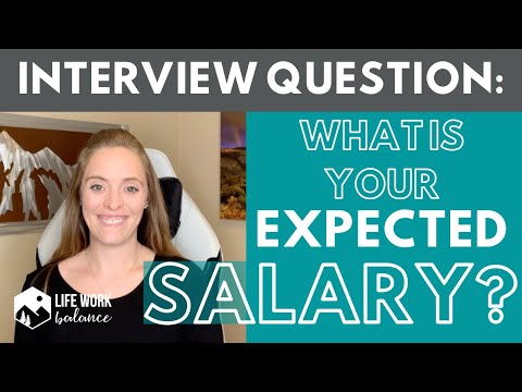 How to Answer the Interview Question "What is Your Expected Salary?"