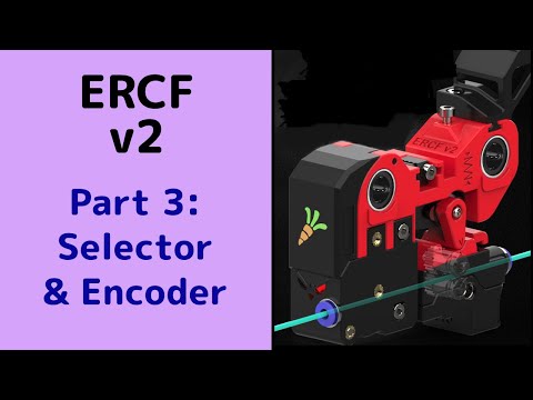 Building the ERCF v2, Enraged Rabbit Carrot Feeder by Siboor. Part 3 - Selector, Encoder & Axis