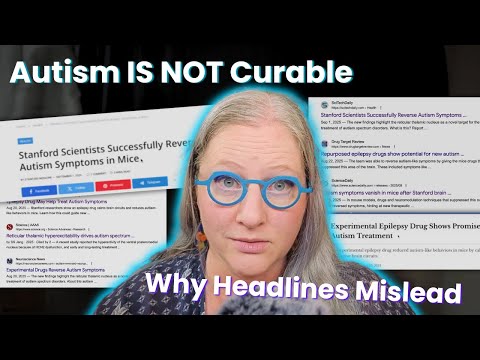 The Danger of “Autism Cure” Headlines | Neuroplasticity, Mice, and Media Hype