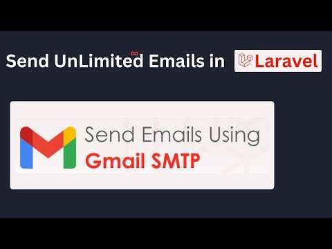 How to Integrate Gmail SMTP in Laravel and Send Unlimited Emails