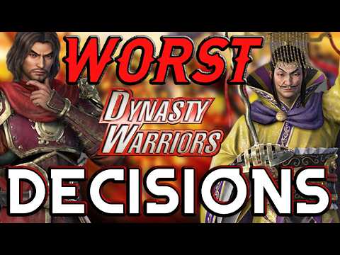 The Worst Decisions Made IN Dynasty Warriors..