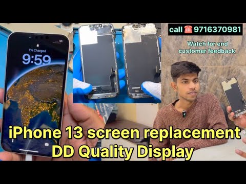 iPhone 13. Screen replacement DD quality. DISPLAY WATCH FOR END ￼CUSTOMER FEEDBACK.
