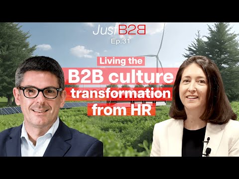 JustB2B Leaders - Ep31. Living the B2B culture transformation from HR
