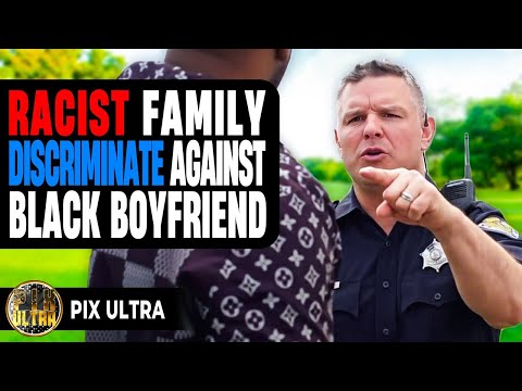 Racist Family Discriminate Against Black Boyfriend | @PixUltraa 