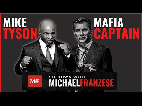 Mike Tyson and Former Mafia Captain | Sit Down with Michael Franzese