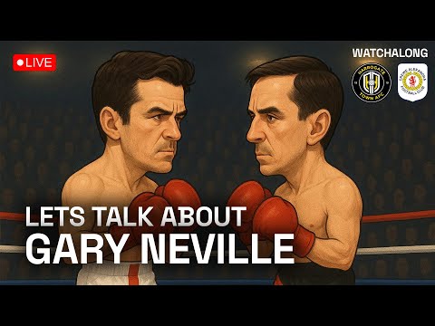 Let's Talk About GARY NEVILLE - Livestream