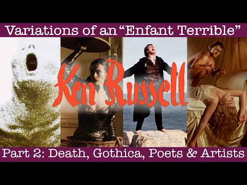 Ken Russell - Variations of an "Enfant Terrible" Part 2