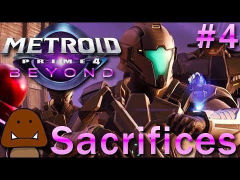 Sacrifices - Metroid Prime 4: Beyond Part 4