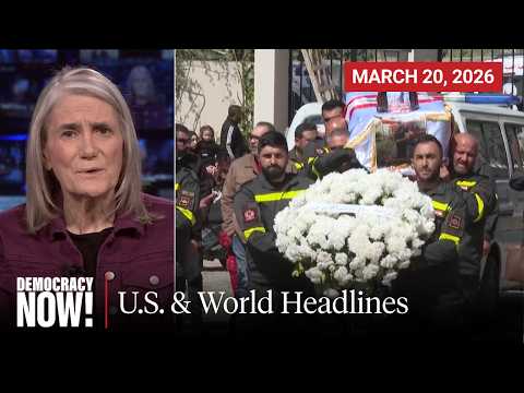 Top U.S. & World Headlines — March 20, 2026