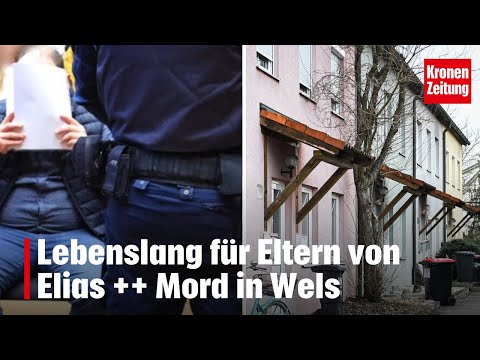 Lebenslang für Eltern von Elias ++ Mord in Wels | krone.tv NEWS