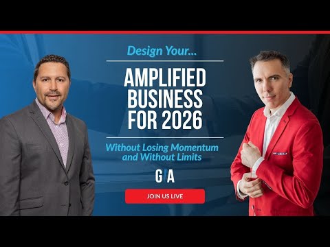 Design Your Amplified Business for 2026 (Without Losing Momentum and Without Limits)