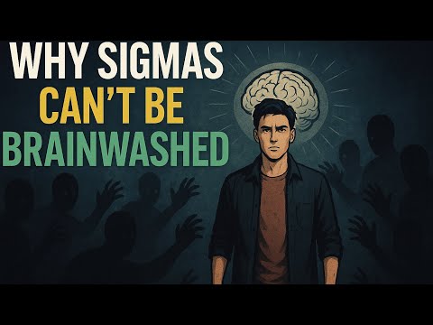 12 Reasons Why Sigma MALES Can't Be Brainwashed By Society