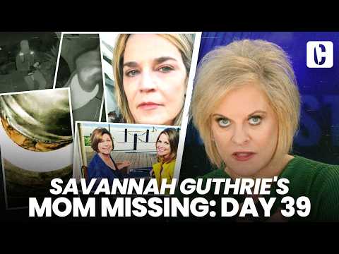 SAVANNAH GUTHRIE'S MOM MISSING: DAY 39