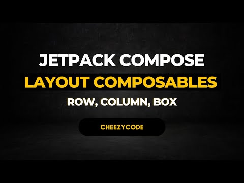 Jetpack Compose Layout Composables | Row, Column, Box | CheezyCode Hindi