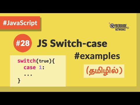 #28 - JavaScript Switch-case (With Examples) - (தமிழில்) (Tamil) | JavaScript Course